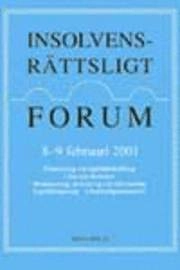 Insolvensrättsligt forum 8-9 februari 2001
