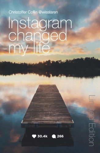 Instagram changed my life - signerad specialutgåva; Christoffer Collin; 2021