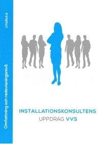 Installationskonsultens uppdrag VVS : omfattning och redovisningsnivå; Hans Severinson; 2019