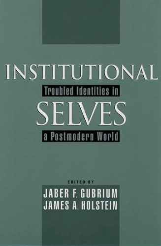 Institutional selves : troubled identities in a postmodern world