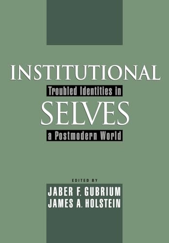 Institutional selves : troubled identities in a postmodern world