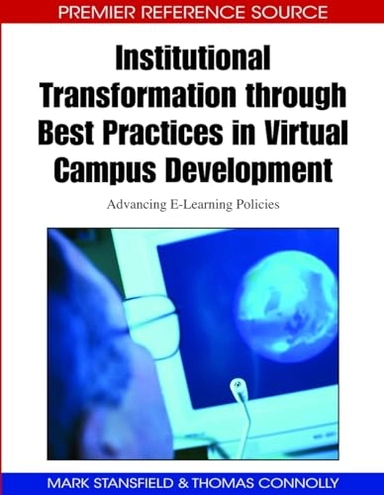 Institutional transformation through best practices in virtual campus development : advancing e-learning policies