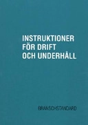 Instruktioner för drift och underhåll : branschstandard