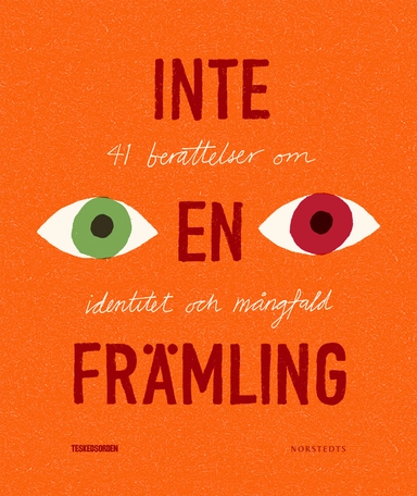 Inte en främling : 41 berättelser om identitet och mångfald; Sannah Salameh, Teskedsorden; 2016