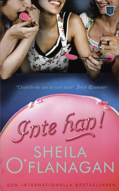 Inte han!; Sheila O'Flanagan; 2007