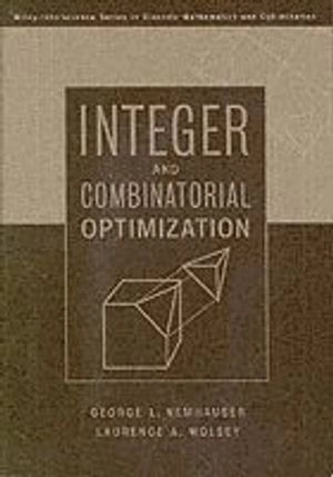 Integer and Combinatorial Optimization; Laurence A. Wolsey; 1999