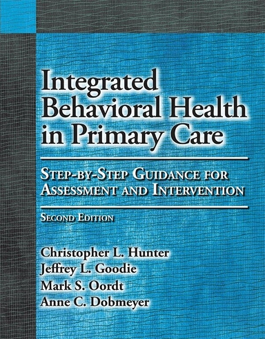 Integrated behavioral health in primary care : step-by-step guidance for assessment and intervention