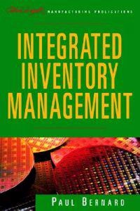 Integrated Inventory Management; Paul Bernard; 1999
