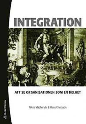 Integration : att se organisationer som en helhet
