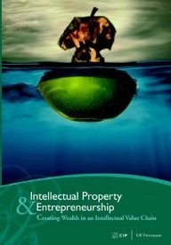 Intellectual property & entrepreneurship : creating wealth in an intellectual value chain; Ulf Petrusson; 2004