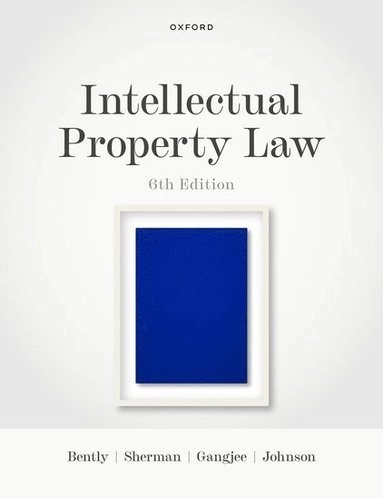 Intellectual property law; Lionel Bently; 2022