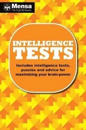 Intelligence tests : includes intelligence tests, puzzles and advice for maximising your brain-power