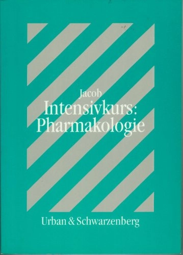 Intensivkurs: Pharmakologie: mit 21 Tabellen; Leonard S. Jacob