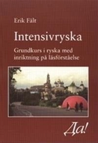 Intensivryska : grundkurs i ryska med inriktning på läsförståelse