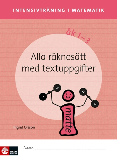 Intensivträning ma åk 1-3 Alla räknesätt med textuppgifter Elevhäfte