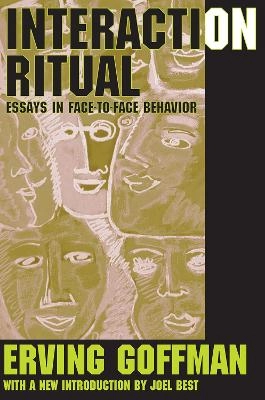 Interaction ritual : essays in face-to-face behavior