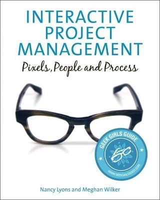 Interactive project management : pixels, people, and process; Nancy. Lyons; 2012