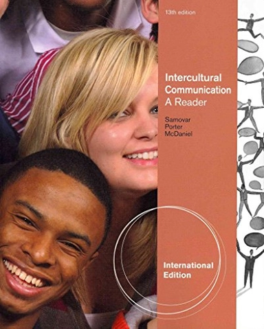 Intercultural communication : a reader; Larry A. Samovar, Richard E. Porter, Edwin R. McDaniel; 2012