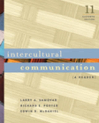 Intercultural communication : a reader; Larry A. Samovar, Richard E. Porter, Edwin R. McDaniel; 2006