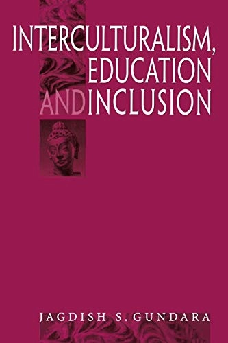 Interculturalism, education and inclusion; Jagdish Gundara; 2000