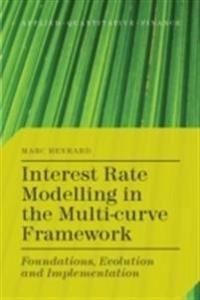 Interest Rate Modelling in the Multi-Curve Framework; M Henrard; 2014