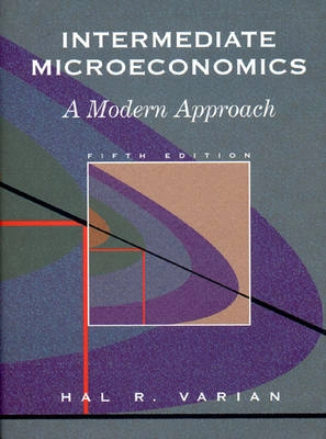 Intermediate microeconomics : a modern approach; Hal R. Varian; 1999