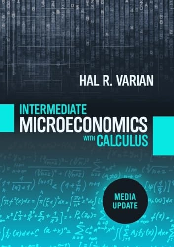 Intermediate microeconomics : with calculus