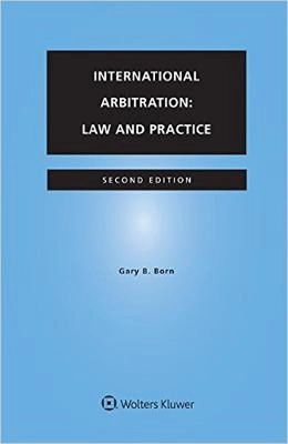 International arbitration : law and practice; Gary B. Born; 2016