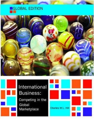 International business : competing in the global marketplace; Charles W. L. Hill; 2014