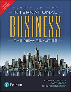 International Business The New Realities; S. Tamer Cavusgil, Gary Knight, John Riesenberger; 2024