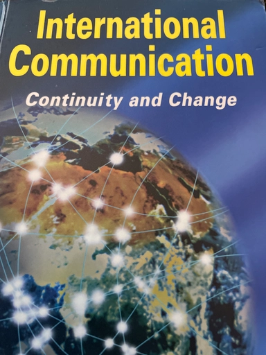 International communication : continuity and change; Daya Kishan Thussu; 2000