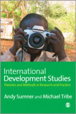 International development studies : theories and methods in research and practice; Andrew Sumner; 2007