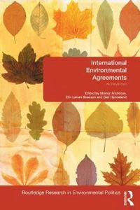 International environmental agreements : an introduction; Steinar Andresen, Elin Lerum Boasson, Geir Hønneland; 2012
