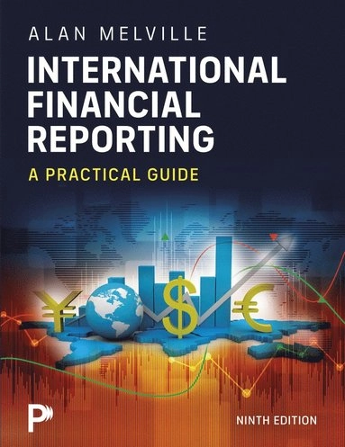 International financial reporting : a practical guide; Alan Melville; 2025