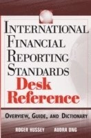 International Financial Reporting Standards Desk Reference: Overview, Guide; Roger Hussey, Wei-Ming Ong; 2005