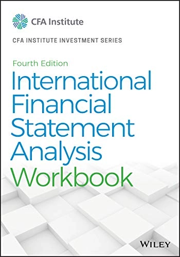 International Financial Statement Analysis Workbook; Thomas R Robinson; 2020