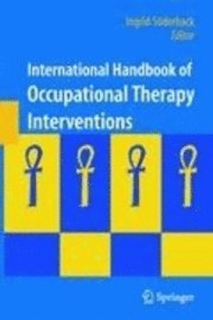 International handbook of occupational therapy interventions; Ingrid Söderback; 2009