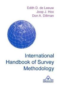 International handbook of survey methodology; Edith Desirée de Leeuw, J. J. Hox, Don A. Dillman, European Association of Methodology.; 2008