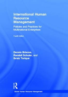International human resource management : policies and practices for multinational enterprises; Dennis R. Briscoe; 2012