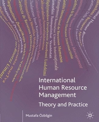 International human resource management : theory and practice; Mustafa. Özbilgin; 2005
