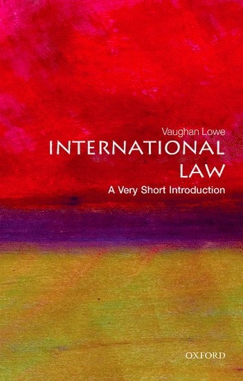 International law : a very short introduction; Vaughan Lowe; 2015