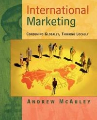 International Marketing: Consuming Globally, Thinking Locally; Andrew McAuley; 2001