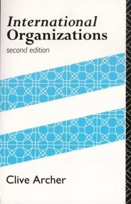 International organizations; Clive Archer; 1992
