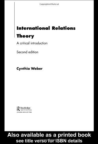 International relations theory : a critical introduction; Cynthia Weber; 2005