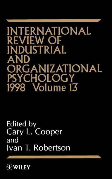 International Review of Industrial and Organizational Psychology, Volume 13