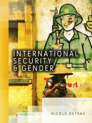 International security and gender; Nicole Detraz; 2012