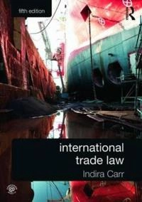 International trade law; Indira Carr; 2014
