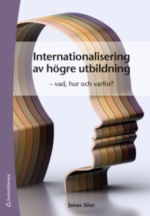Internationalisering av högre utbildning : vad, hur och varför?