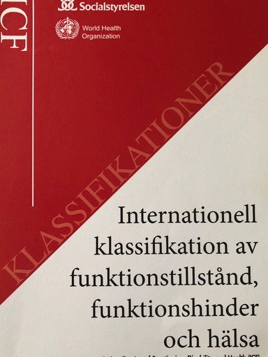 Internationell klassifikation av funktionstillstånd, funktionshinder och hälsa (ICF) : svensk version 2020 av International Classification of Functioning, Disability and Health (ICF); World Health Organization, Sverige. Socialstyrelsen, Sverige. Medicinalstyrelsen; 2020