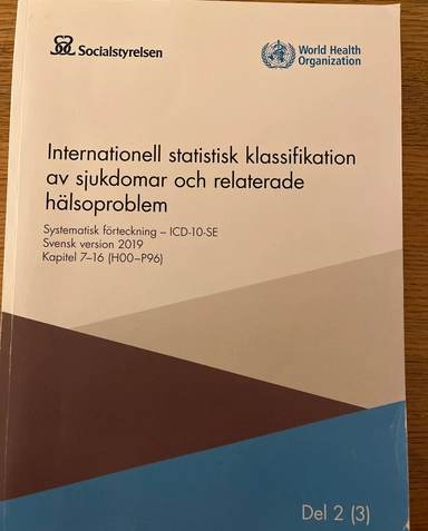 Internationell statistisk klassifikation av sjukdomar och relaterade hälsoproblem : Systematisk förteckning : svensk version 2019  : Del 2  (3)